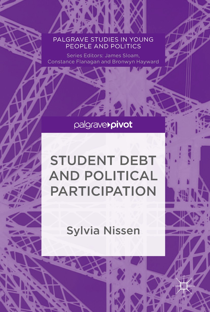 Titlebook: Student Debt and Political Participation; Sylvia Nissen Book 2019 The Editor(s) (if applicable) and The Author(s) 2019 student debt.studen Titlebook: Student Debt and Political Participation; Sylvia Nissen Book 2019 The Editor(s) (if applicable) and The Author(s) 2019 student debt.studen