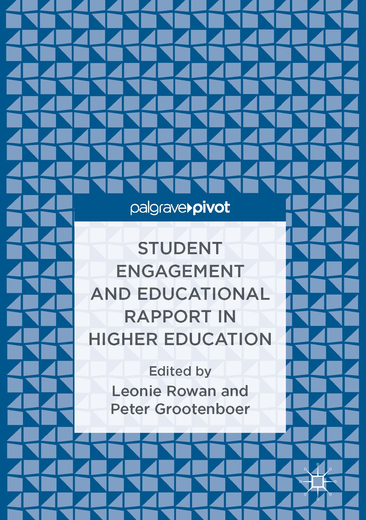 Titlebook: Student Engagement and Educational Rapport in Higher Education; Leonie Rowan,Peter Grootenboer Book 2017 The Editor(s) (if applicable) and Titlebook: Student Engagement and Educational Rapport in Higher Education; Leonie Rowan,Peter Grootenboer Book 2017 The Editor(s) (if applicable) and