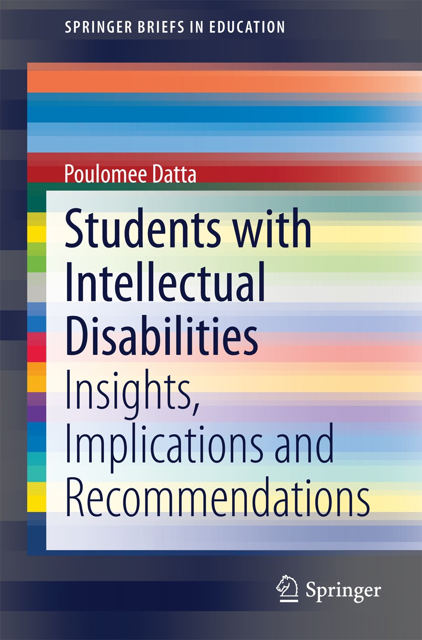 Titlebook: Students with Intellectual Disabilities; Insights, Implicatio Poulomee Datta Book 2014 The Author(s) 2014 Academic Self-Concept.Adolescents Titlebook: Students with Intellectual Disabilities; Insights, Implicatio Poulomee Datta Book 2014 The Author(s) 2014 Academic Self-Concept.Adolescents