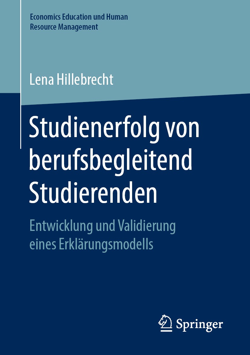Titlebook: Studienerfolg von berufsbegleitend Studierenden; Entwicklung und Vali Lena Hillebrecht Book 2019 Springer Fachmedien Wiesbaden GmbH, ein Te Titlebook: Studienerfolg von berufsbegleitend Studierenden; Entwicklung und Vali Lena Hillebrecht Book 2019 Springer Fachmedien Wiesbaden GmbH, ein Te