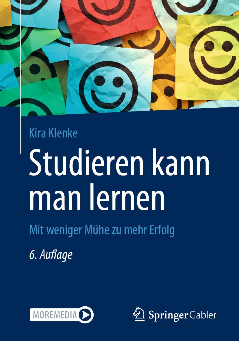 Titlebook: Studieren kann man lernen; Mit weniger Mühe zu Kira Klenke Textbook 2024Latest edition Der/die Herausgeber bzw. der/die Autor(en), exklusi Titlebook: Studieren kann man lernen; Mit weniger Mühe zu Kira Klenke Textbook 2024Latest edition Der/die Herausgeber bzw. der/die Autor(en), exklusi