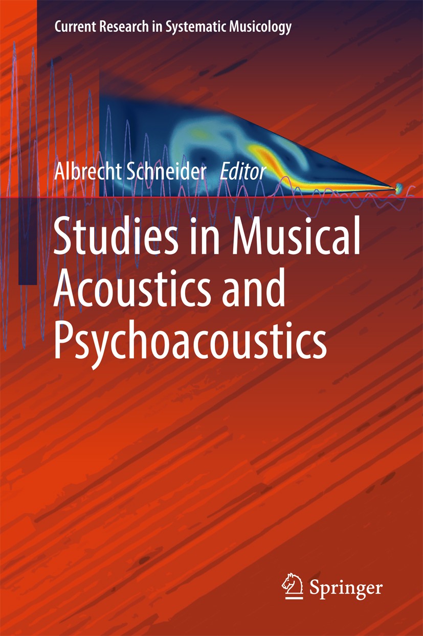 Titlebook: Studies in Musical Acoustics and Psychoacoustics; Albrecht Schneider Book 2017 Springer International Publishing AG 2017 Turbulence Simula Titlebook: Studies in Musical Acoustics and Psychoacoustics; Albrecht Schneider Book 2017 Springer International Publishing AG 2017 Turbulence Simula