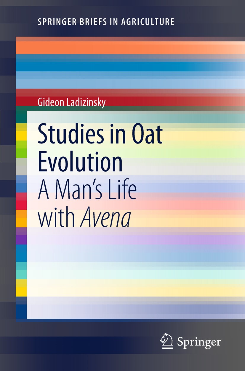 Titlebook: Studies in Oat Evolution; A Man‘s Life with Av Gideon Ladizinsky Book 2012 The Author(s) 2012 Conservation.Cytogenetics.Domestication.Plant Titlebook: Studies in Oat Evolution; A Man‘s Life with Av Gideon Ladizinsky Book 2012 The Author(s) 2012 Conservation.Cytogenetics.Domestication.Plant
