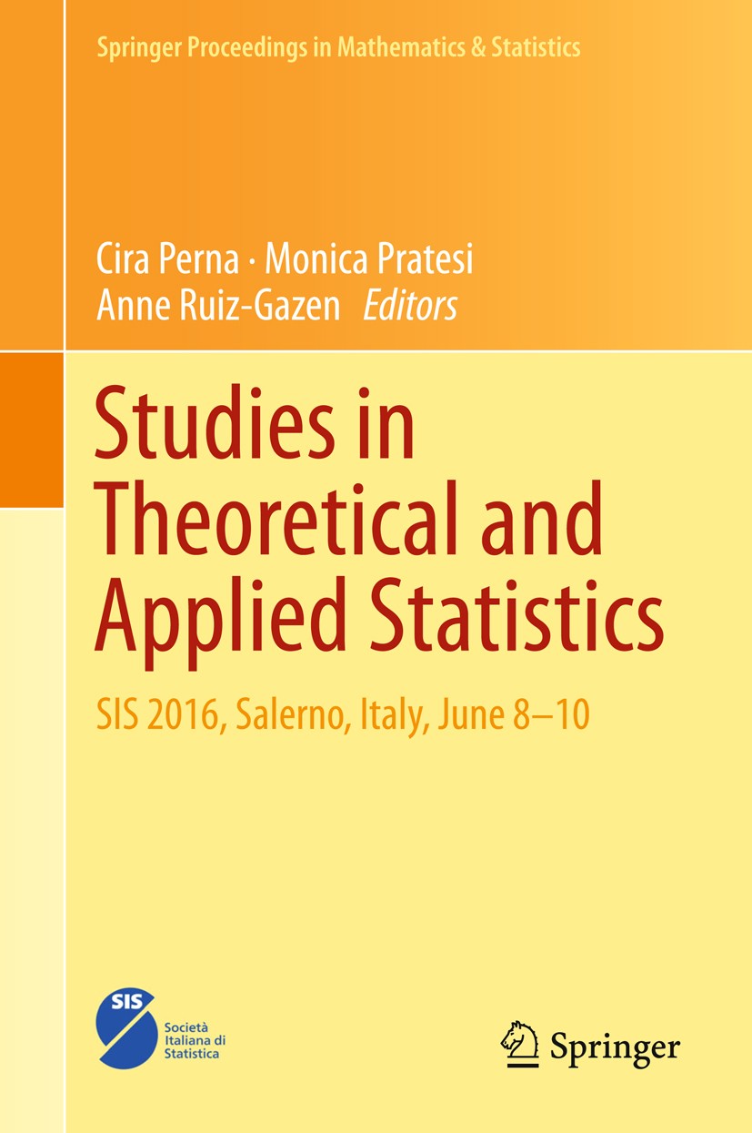 Titlebook: Studies in Theoretical and Applied Statistics; SIS 2016, Salerno, I Cira Perna,Monica Pratesi,Anne Ruiz-Gazen Conference proceedings 2018 S Titlebook: Studies in Theoretical and Applied Statistics; SIS 2016, Salerno, I Cira Perna,Monica Pratesi,Anne Ruiz-Gazen Conference proceedings 2018 S