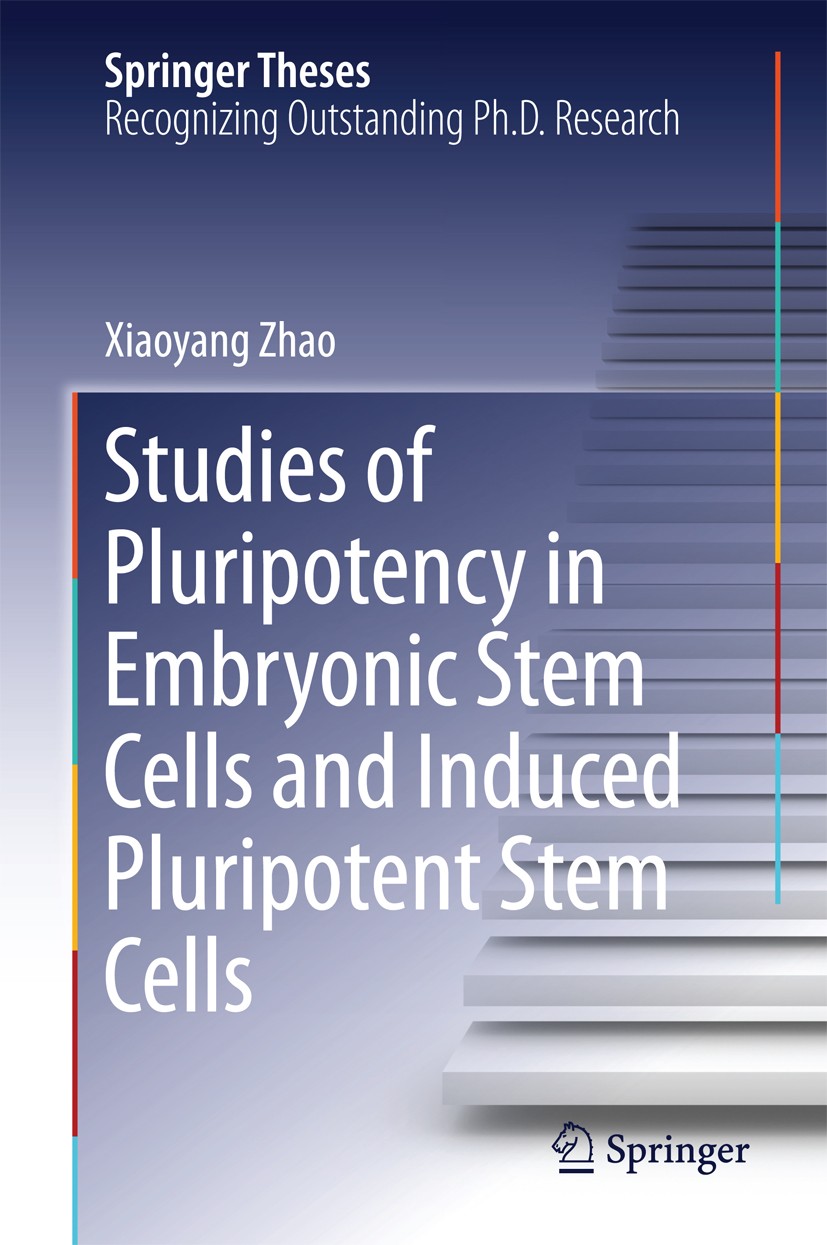 Titlebook: Studies of Pluripotency in Embryonic Stem Cells and Induced Pluripotent Stem Cells; Xiaoyang Zhao Book 2014 Springer Science+Business Medi Titlebook: Studies of Pluripotency in Embryonic Stem Cells and Induced Pluripotent Stem Cells; Xiaoyang Zhao Book 2014 Springer Science+Business Medi