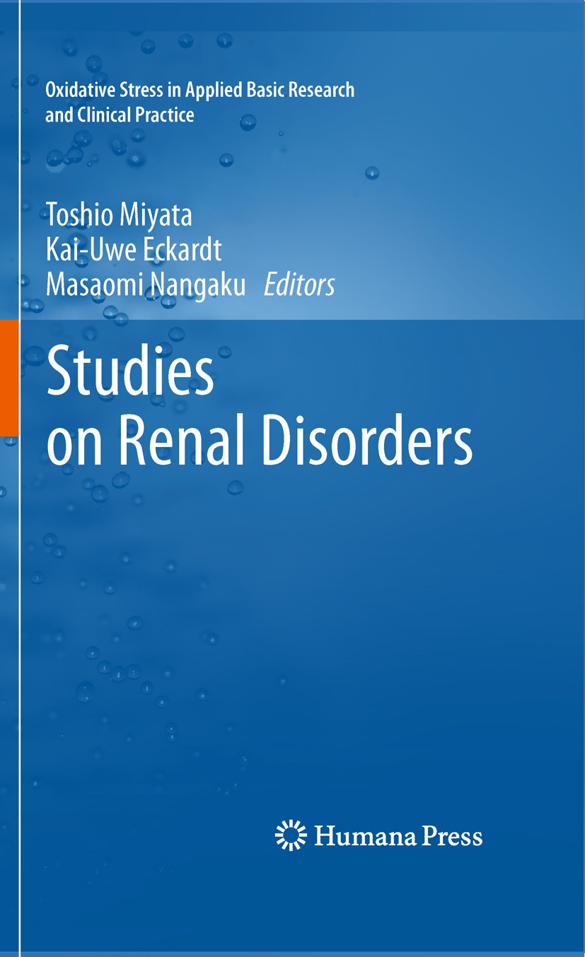 Titlebook: Studies on Renal Disorders; Toshio Miyata,Kai-Uwe Eckardt,Masaomi Nangaku Book 2011 Springer Science + Business Media, LLC 2011 hypoxia.ki Titlebook: Studies on Renal Disorders; Toshio Miyata,Kai-Uwe Eckardt,Masaomi Nangaku Book 2011 Springer Science + Business Media, LLC 2011 hypoxia.ki