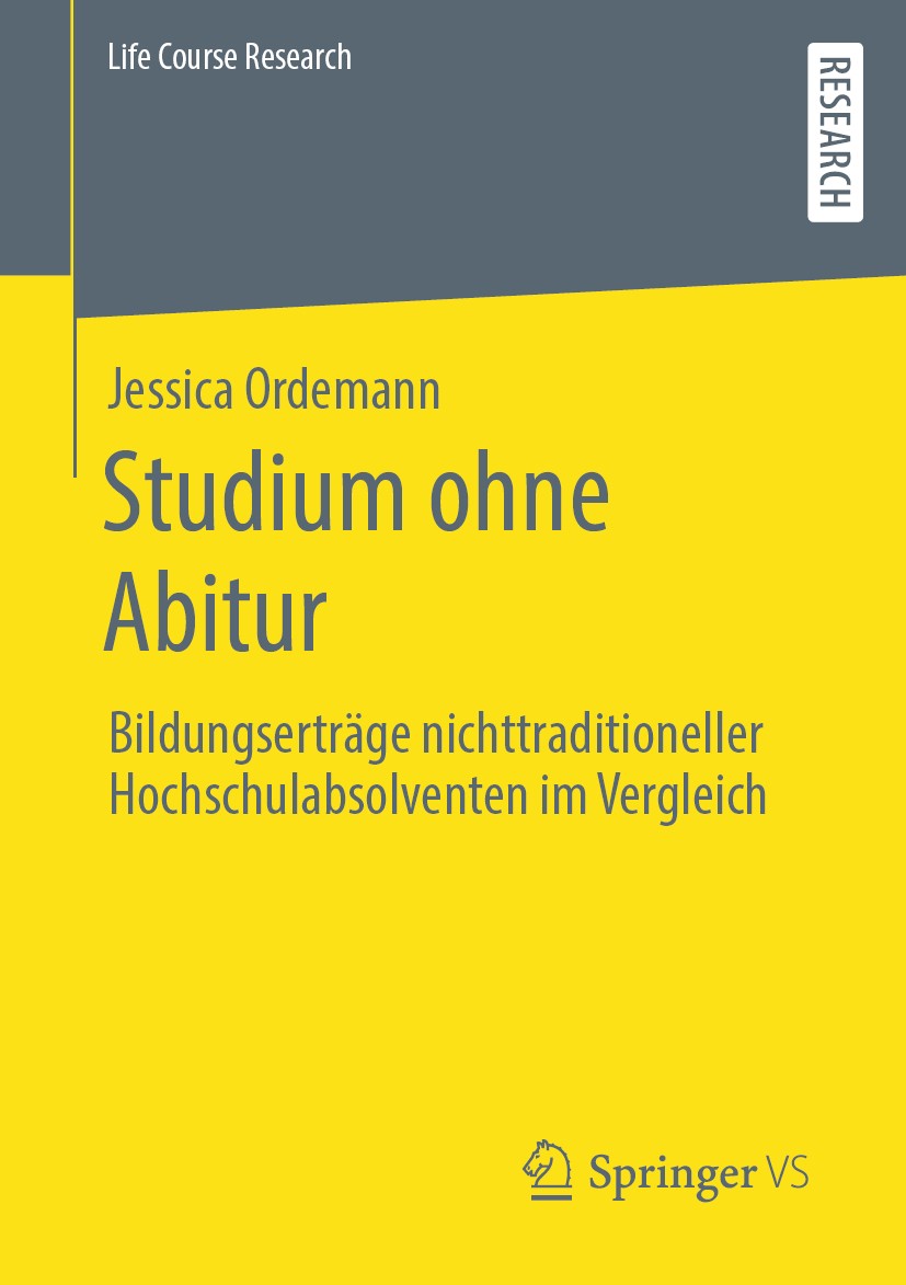 Titlebook: Studium ohne Abitur; Bildungserträge nich Jessica Ordemann Book 2019 Springer Fachmedien Wiesbaden GmbH, ein Teil von Springer Nature 2019 Titlebook: Studium ohne Abitur; Bildungserträge nich Jessica Ordemann Book 2019 Springer Fachmedien Wiesbaden GmbH, ein Teil von Springer Nature 2019