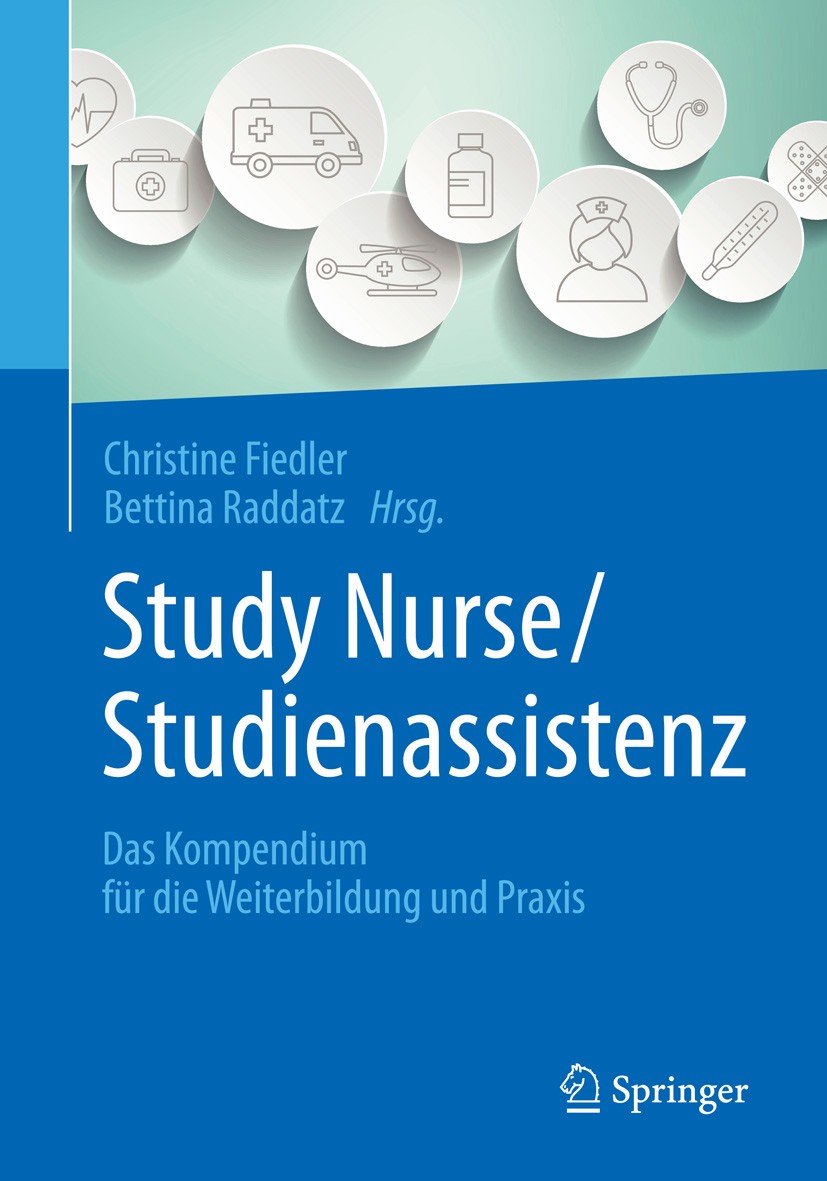 Titlebook: Study Nurse / Studienassistenz; Das Kompendium für d Christine Fiedler,Bettina Raddatz Book 2015 Springer-Verlag Berlin Heidelberg 2015 Arb Titlebook: Study Nurse / Studienassistenz; Das Kompendium für d Christine Fiedler,Bettina Raddatz Book 2015 Springer-Verlag Berlin Heidelberg 2015 Arb