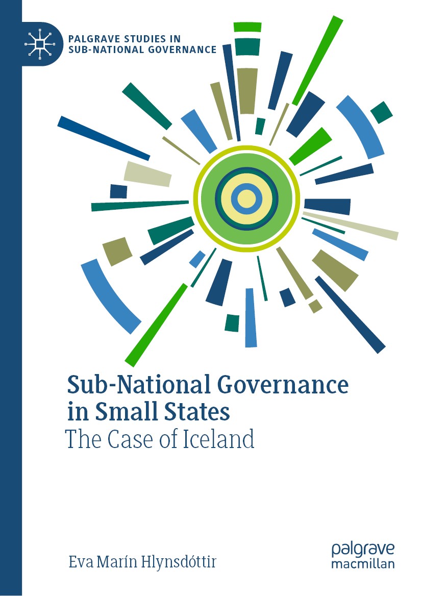 Titlebook: Sub-National Governance in Small States; The Case of Iceland Eva Marín Hlynsdóttir Book 2020 The Editor(s) (if applicable) and The Author(s Titlebook: Sub-National Governance in Small States; The Case of Iceland Eva Marín Hlynsdóttir Book 2020 The Editor(s) (if applicable) and The Author(s