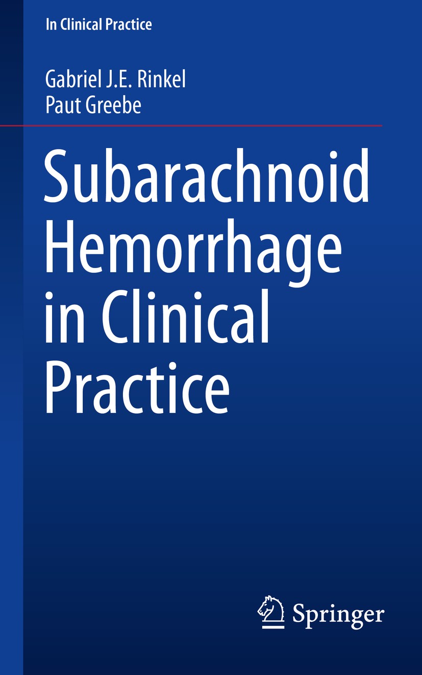Titlebook: Subarachnoid Hemorrhage in Clinical Practice; Gabriel J. E. Rinkel,Paut Greebe Book 2015 Springer International Publishing Switzerland 201 Titlebook: Subarachnoid Hemorrhage in Clinical Practice; Gabriel J. E. Rinkel,Paut Greebe Book 2015 Springer International Publishing Switzerland 201