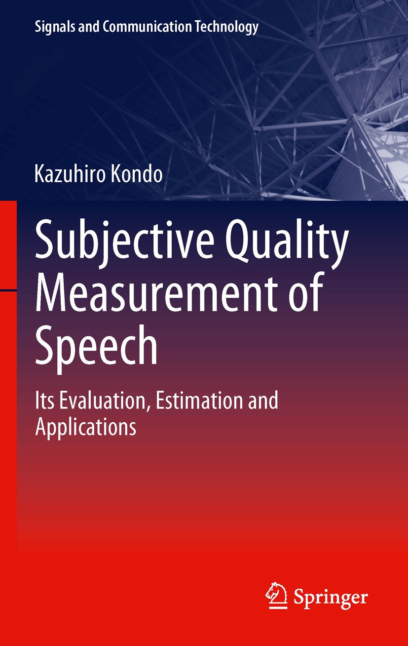 Titlebook: Subjective Quality Measurement of Speech; Its Evaluation, Esti Kazuhiro Kondo Book 2012 Springer-Verlag Berlin Heidelberg 2012 Diagnostic R Titlebook: Subjective Quality Measurement of Speech; Its Evaluation, Esti Kazuhiro Kondo Book 2012 Springer-Verlag Berlin Heidelberg 2012 Diagnostic R