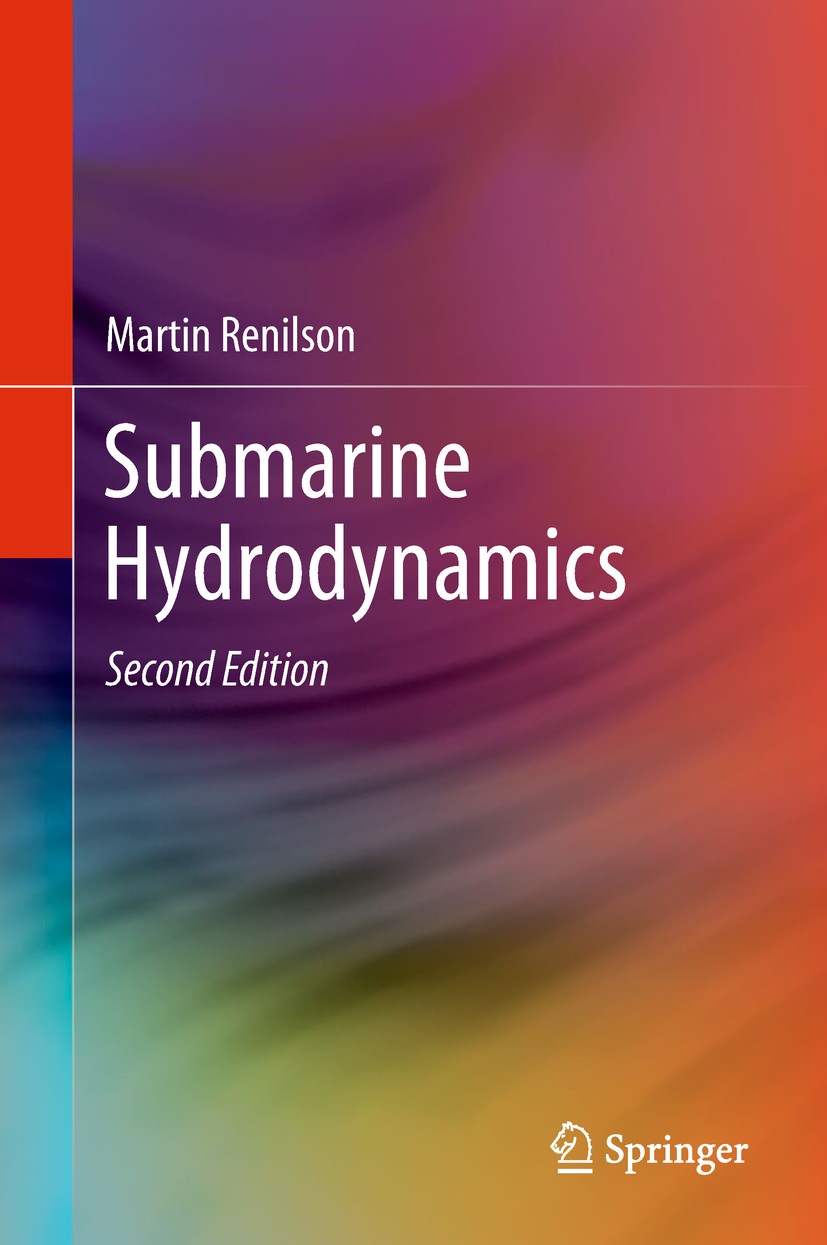 Titlebook: Submarine Hydrodynamics; Martin Renilson Book 2018Latest edition Springer International Publishing AG, part of Springer Nature 2018 Submar Titlebook: Submarine Hydrodynamics; Martin Renilson Book 2018Latest edition Springer International Publishing AG, part of Springer Nature 2018 Submar