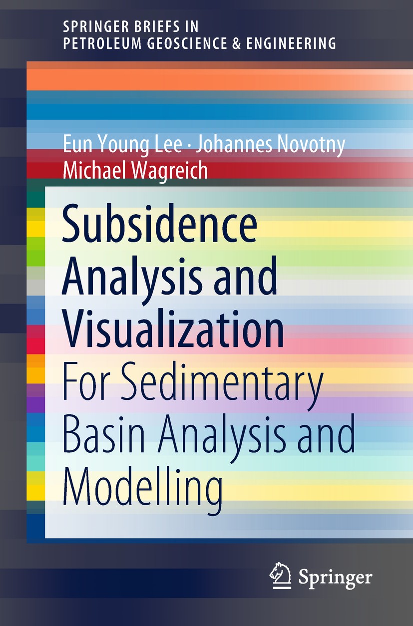 Titlebook: Subsidence Analysis and Visualization; For Sedimentary Basi Eun Young Lee,Johannes Novotny,Michael Wagreich Book 2019 The Author(s) 2019 Se Titlebook: Subsidence Analysis and Visualization; For Sedimentary Basi Eun Young Lee,Johannes Novotny,Michael Wagreich Book 2019 The Author(s) 2019 Se