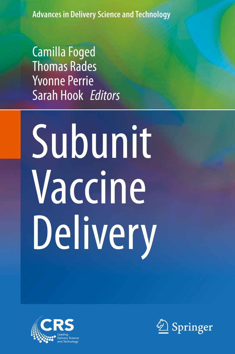 Titlebook: Subunit Vaccine Delivery; Camilla Foged,Thomas Rades,Sarah Hook Book 2015 Springer Science+Business Media New York 2015 adjuvants.antigens Titlebook: Subunit Vaccine Delivery; Camilla Foged,Thomas Rades,Sarah Hook Book 2015 Springer Science+Business Media New York 2015 adjuvants.antigens