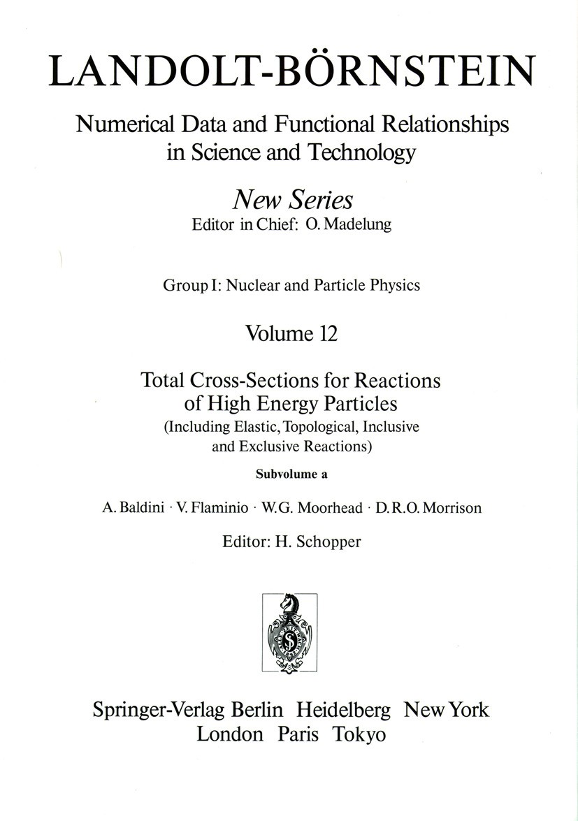 Titlebook: Total Cross-Sections for Reactions of High Energy Particles (Including Elastic, Topological, Inclusi; H. Schopper Book 1988Latest edition Titlebook: Total Cross-Sections for Reactions of High Energy Particles (Including Elastic, Topological, Inclusi; H. Schopper Book 1988Latest edition