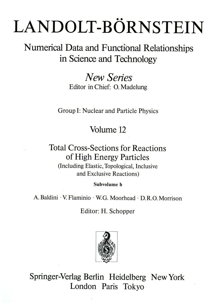 Titlebook: Total Cross-Sections for Reactions of High Energy Particles (Including Elastic, Topological, Inclusi; H. Schopper Book 1988Latest edition Titlebook: Total Cross-Sections for Reactions of High Energy Particles (Including Elastic, Topological, Inclusi; H. Schopper Book 1988Latest edition