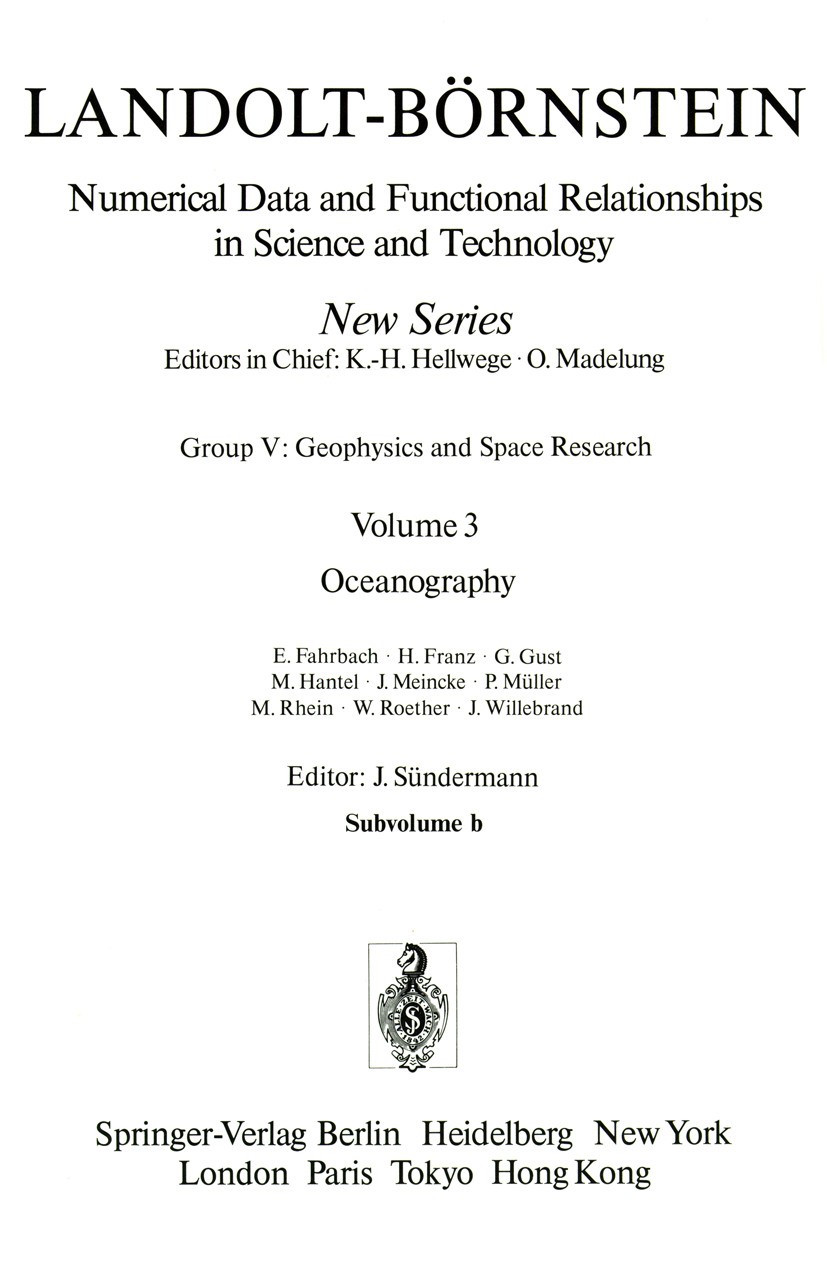 Titlebook: Oceanography; J. Sündermann Book 1989Latest edition Springer-Verlag Berlin Heidelberg 1989 Coast.Ocean.Oceanography.astronomy.geophysics.p Titlebook: Oceanography; J. Sündermann Book 1989Latest edition Springer-Verlag Berlin Heidelberg 1989 Coast.Ocean.Oceanography.astronomy.geophysics.p