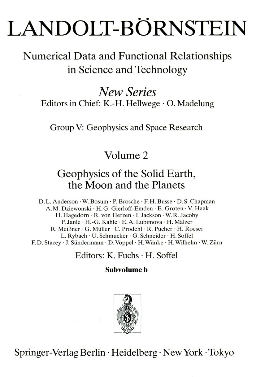 Titlebook: Geophysics of the Solid Earth, the Moon and the Planets; K. Fuchs,H. Soffel Book 1985Latest edition Springer-Verlag Berlin Heidelberg 1985 Titlebook: Geophysics of the Solid Earth, the Moon and the Planets; K. Fuchs,H. Soffel Book 1985Latest edition Springer-Verlag Berlin Heidelberg 1985