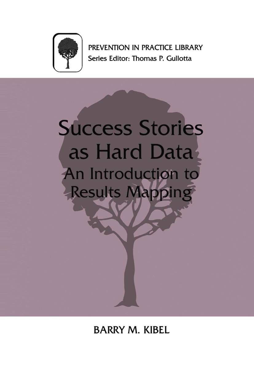 Titlebook: Success Stories as Hard Data; An Introduction to R Barry M. Kibel Book 1999 Springer Science+Business Media New York 1999 education.evaluat Titlebook: Success Stories as Hard Data; An Introduction to R Barry M. Kibel Book 1999 Springer Science+Business Media New York 1999 education.evaluat
