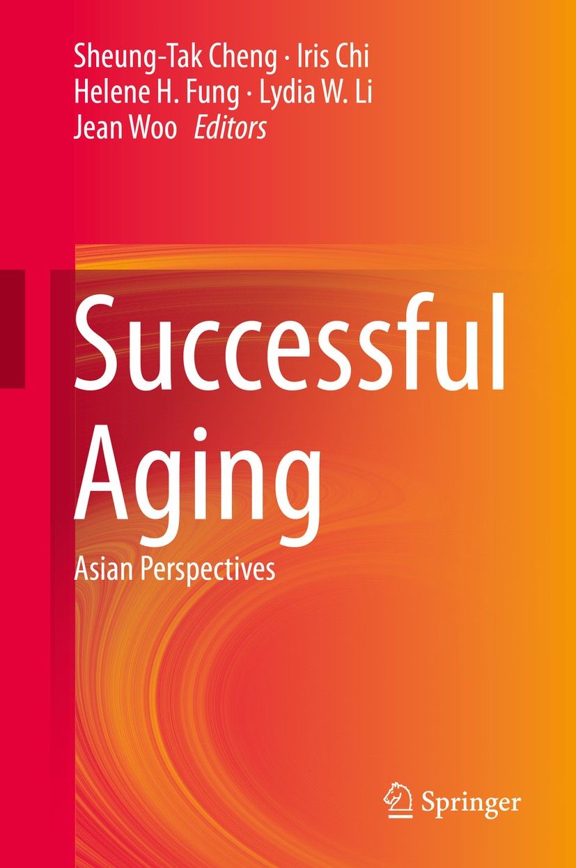 Titlebook: Successful Aging; Asian Perspectives Sheung-Tak Cheng,Iris Chi,Jean Woo Book 2015 Springer Science+Business Media Dordrecht 2015 Cross-Cult Titlebook: Successful Aging; Asian Perspectives Sheung-Tak Cheng,Iris Chi,Jean Woo Book 2015 Springer Science+Business Media Dordrecht 2015 Cross-Cult
