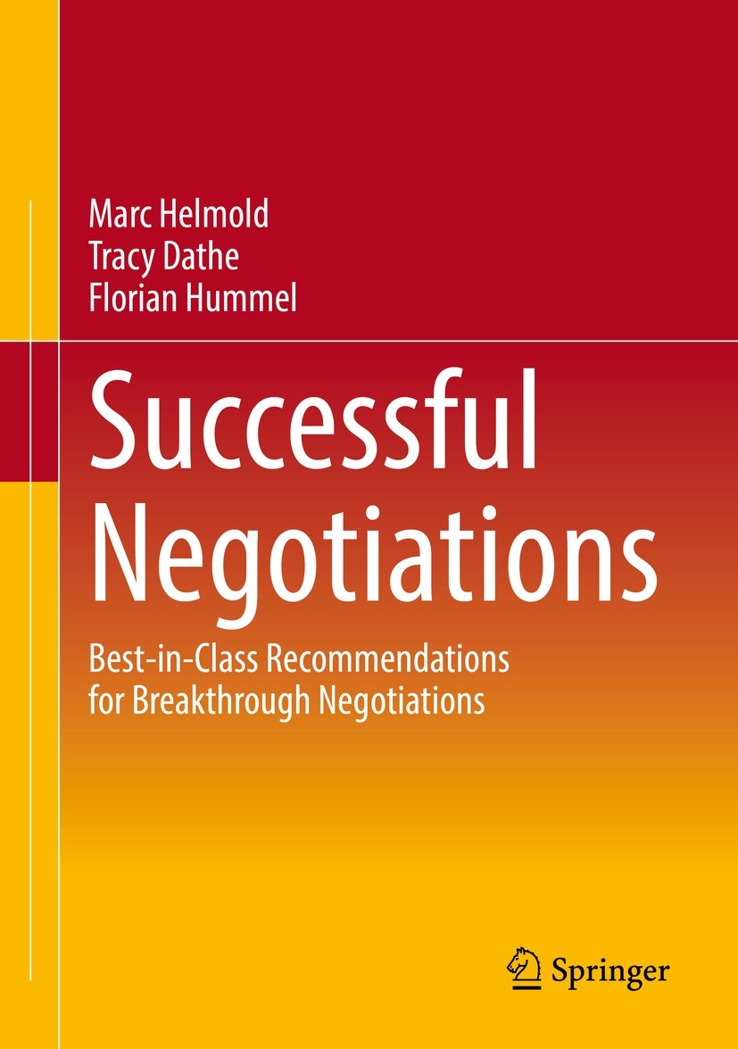 Titlebook: Successful Negotiations; Best-in-Class Recomm Marc Helmold,Tracy Dathe,Florian Hummel Book 2022 Springer Fachmedien Wiesbaden GmbH, part of Titlebook: Successful Negotiations; Best-in-Class Recomm Marc Helmold,Tracy Dathe,Florian Hummel Book 2022 Springer Fachmedien Wiesbaden GmbH, part of
