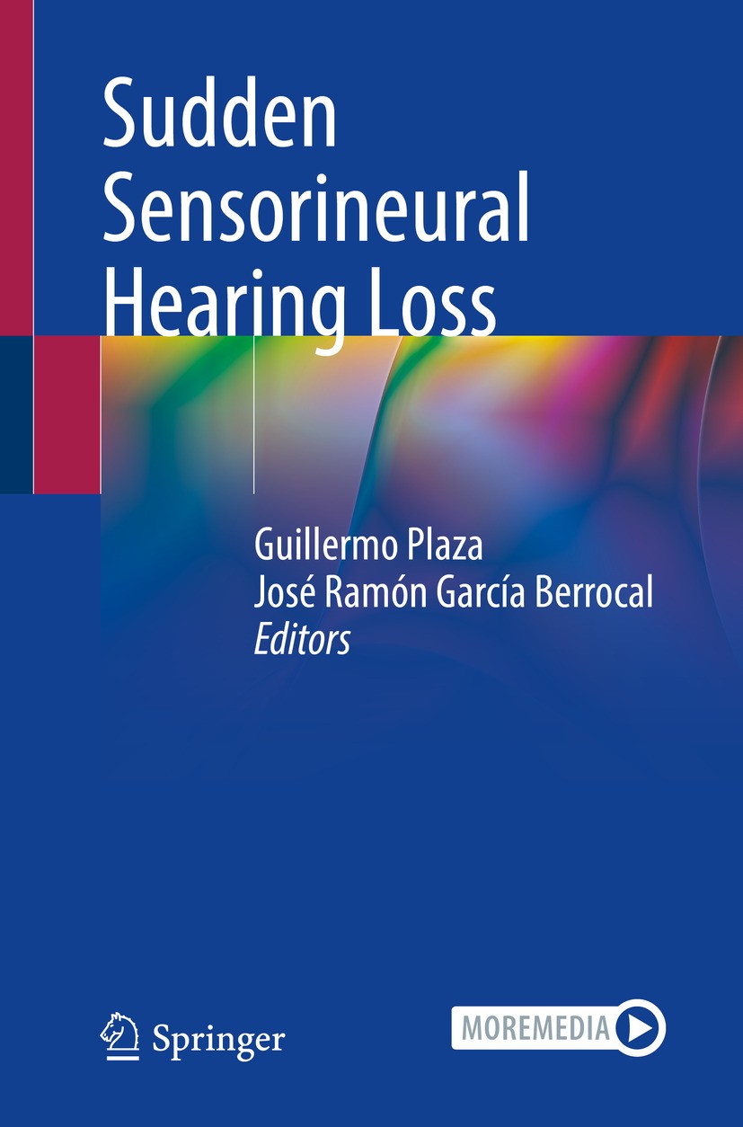 Titlebook: Sudden Sensorineural Hearing Loss; Guillermo Plaza,José Ramón García Berrocal Book 2024 The Editor(s) (if applicable) and The Author(s), u Titlebook: Sudden Sensorineural Hearing Loss; Guillermo Plaza,José Ramón García Berrocal Book 2024 The Editor(s) (if applicable) and The Author(s), u