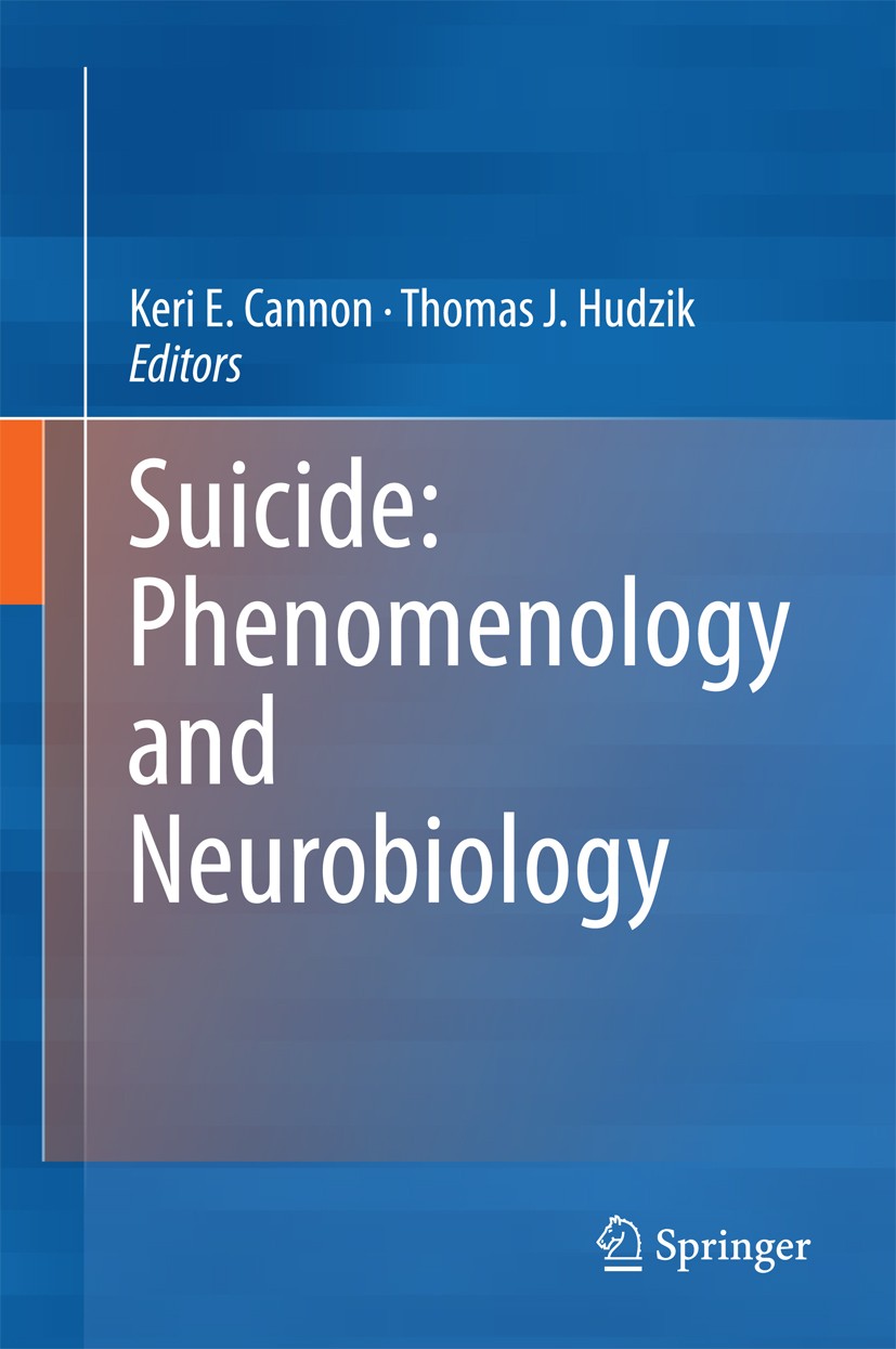 Titlebook: Suicide: Phenomenology and Neurobiology; Keri E. Cannon,Thomas J. Hudzik Book 2014 Springer International Publishing Switzerland 2014 alco Titlebook: Suicide: Phenomenology and Neurobiology; Keri E. Cannon,Thomas J. Hudzik Book 2014 Springer International Publishing Switzerland 2014 alco
