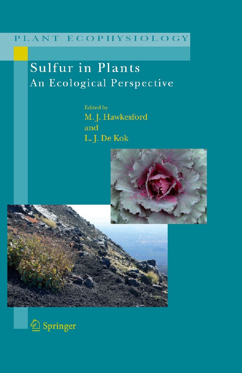 Titlebook: Sulfur in Plants; An Ecological Perspe Malcolm J. Hawkesford,Luit J. Kok Book 2007 Springer Science+Business Media B.V. 2007 Hawkesford.eco Titlebook: Sulfur in Plants; An Ecological Perspe Malcolm J. Hawkesford,Luit J. Kok Book 2007 Springer Science+Business Media B.V. 2007 Hawkesford.eco