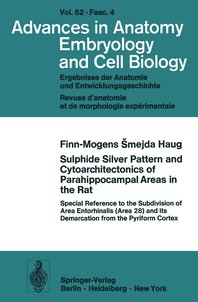 Titlebook: Sulphide Silver Pattern and Cytoarchitectonics of Parahippocampal Areas in the Rat; Special Reference to Finn-Mogens Šmejda Haug Book 1976 Titlebook: Sulphide Silver Pattern and Cytoarchitectonics of Parahippocampal Areas in the Rat; Special Reference to Finn-Mogens Šmejda Haug Book 1976