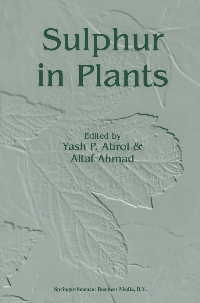 Titlebook: Sulphur in Plants; Yash P. Abrol,Altaf Ahmad Book 2003 Springer Science+Business Media Dordrecht 2003 Amino acid.Assimilat.Transport.biosy Titlebook: Sulphur in Plants; Yash P. Abrol,Altaf Ahmad Book 2003 Springer Science+Business Media Dordrecht 2003 Amino acid.Assimilat.Transport.biosy