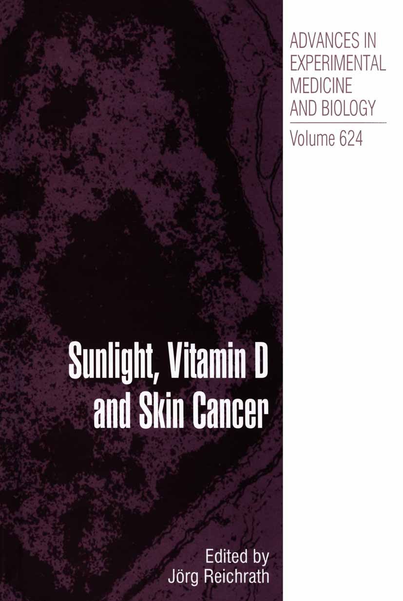 Titlebook: Sunlight, Vitamin D and Skin Cancer; Jörg Reichrath Book 2008 The Editor(s) (if applicable) and The Author(s), under exclusive license to Titlebook: Sunlight, Vitamin D and Skin Cancer; Jörg Reichrath Book 2008 The Editor(s) (if applicable) and The Author(s), under exclusive license to