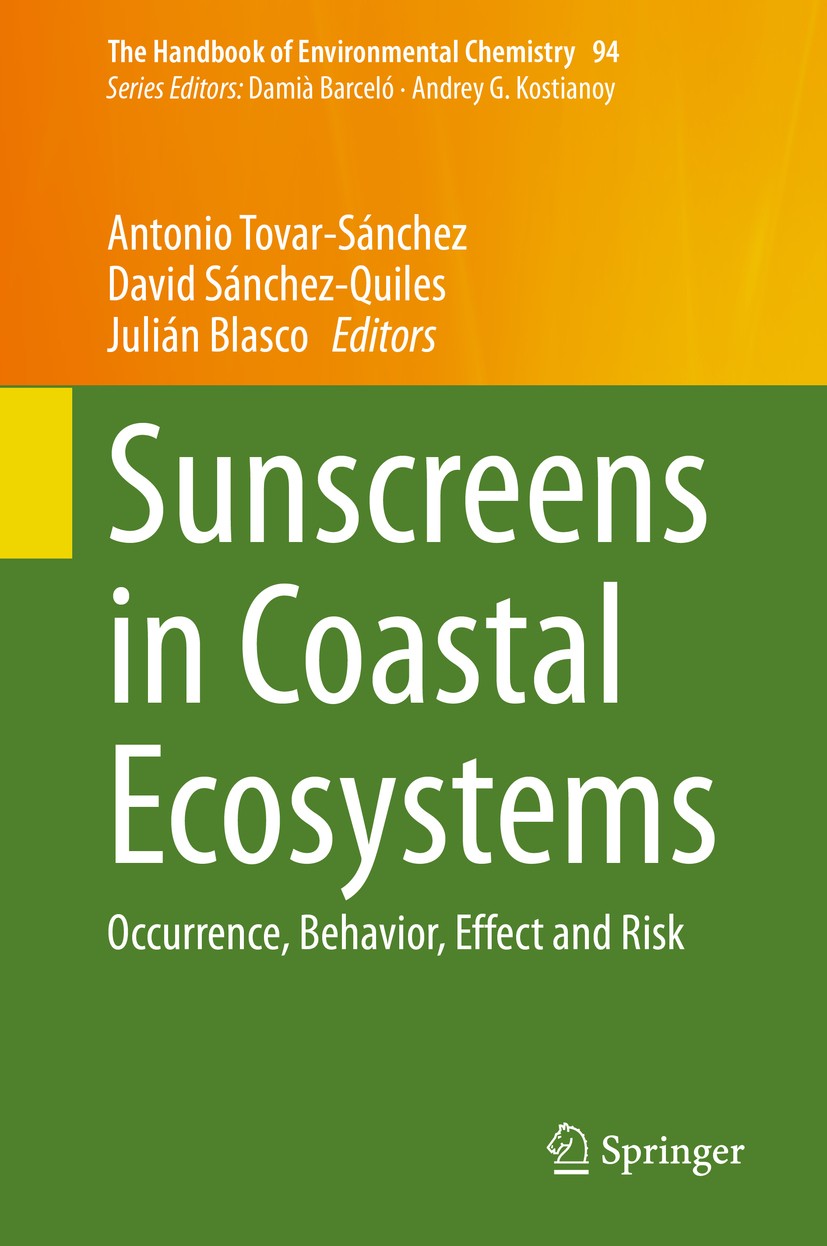 Titlebook: Sunscreens in Coastal Ecosystems; Occurrence, Behavior Antonio Tovar-Sánchez,David Sánchez-Quiles,Julián Book 2020 The Editor(s) (if appli Titlebook: Sunscreens in Coastal Ecosystems; Occurrence, Behavior Antonio Tovar-Sánchez,David Sánchez-Quiles,Julián Book 2020 The Editor(s) (if appli