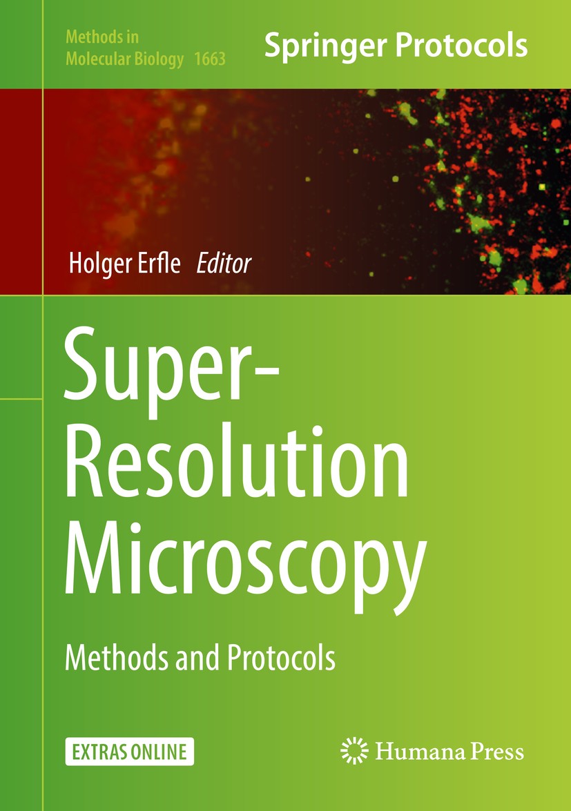 Titlebook: Super-Resolution Microscopy; Methods and Protocol Holger Erfle Book 2017 Springer Science+Business Media LLC 2017 Stimulated Emission Deple Titlebook: Super-Resolution Microscopy; Methods and Protocol Holger Erfle Book 2017 Springer Science+Business Media LLC 2017 Stimulated Emission Deple