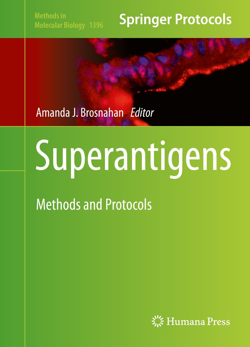 Titlebook: Superantigens; Methods and Protocol Amanda J. Brosnahan Book 2016 Springer Science+Business Media New York 2016 cell signaling.staphylococc Titlebook: Superantigens; Methods and Protocol Amanda J. Brosnahan Book 2016 Springer Science+Business Media New York 2016 cell signaling.staphylococc