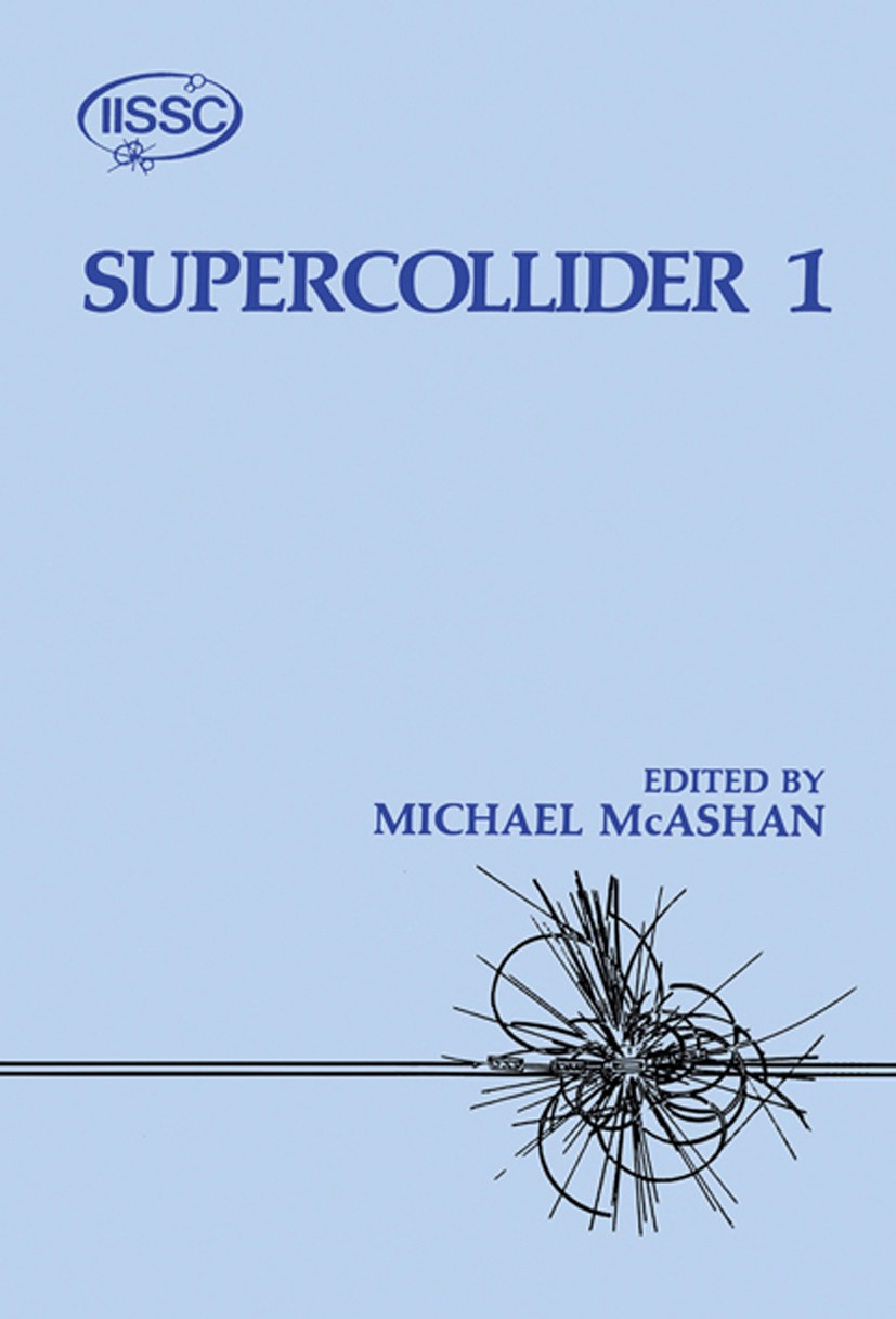 Titlebook: Supercollider 1; Michael McAshan Book 1989 Plenum Press, New York 1989 calibration.composite.crystal.iron.liquid.modeling.quenching Titlebook: Supercollider 1; Michael McAshan Book 1989 Plenum Press, New York 1989 calibration.composite.crystal.iron.liquid.modeling.quenching