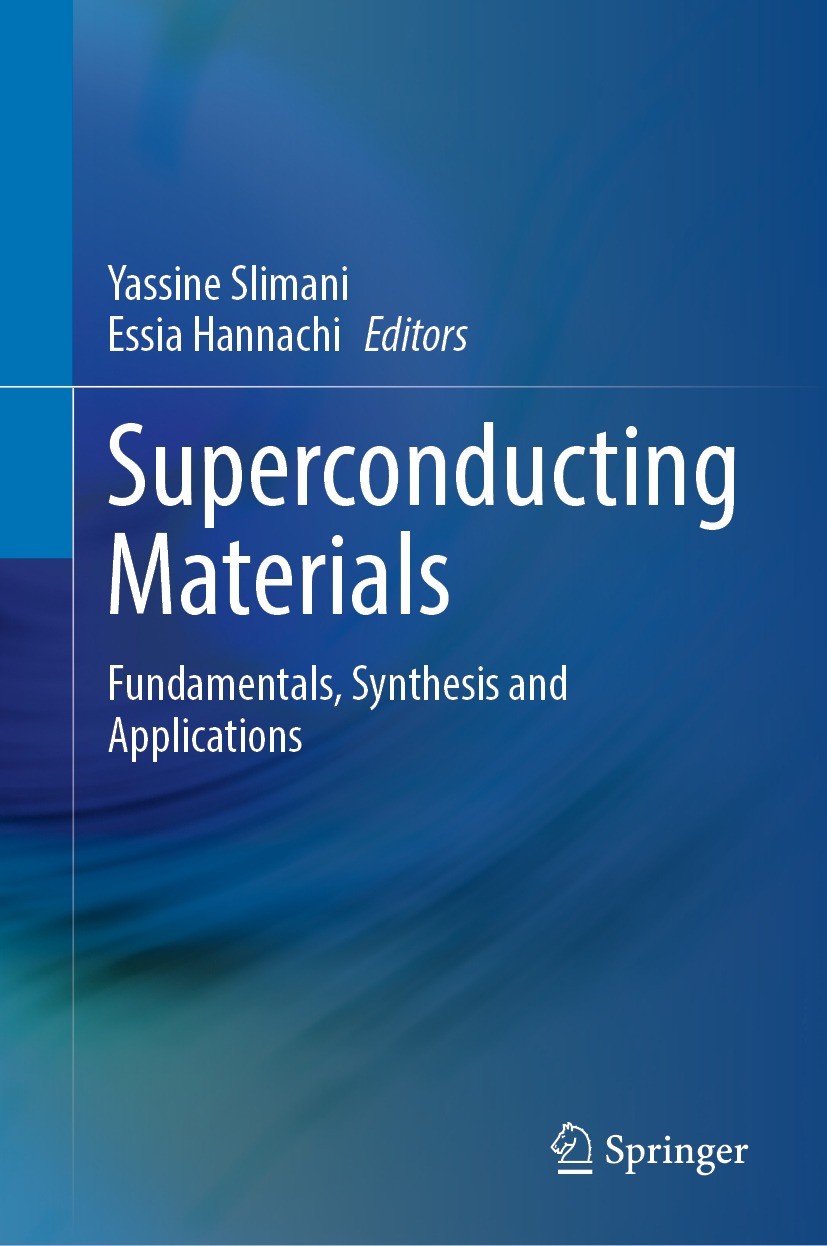 Titlebook: Superconducting Materials; Fundamentals, Synthe Yassine Slimani,Essia Hannachi Book 2022 The Editor(s) (if applicable) and The Author(s), u Titlebook: Superconducting Materials; Fundamentals, Synthe Yassine Slimani,Essia Hannachi Book 2022 The Editor(s) (if applicable) and The Author(s), u