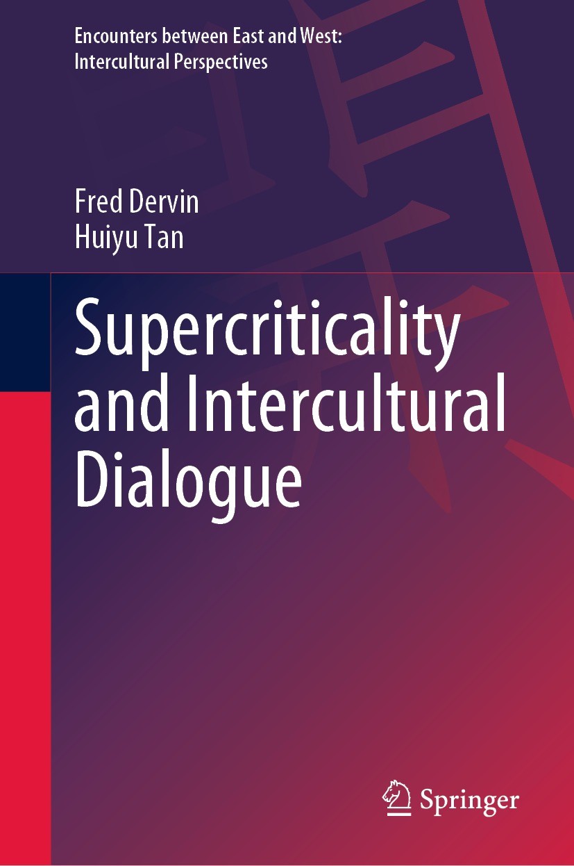 Titlebook: Supercriticality and Intercultural Dialogue; Fred Dervin,Huiyu Tan Book 2022 The Editor(s) (if applicable) and The Author(s), under exclus Titlebook: Supercriticality and Intercultural Dialogue; Fred Dervin,Huiyu Tan Book 2022 The Editor(s) (if applicable) and The Author(s), under exclus