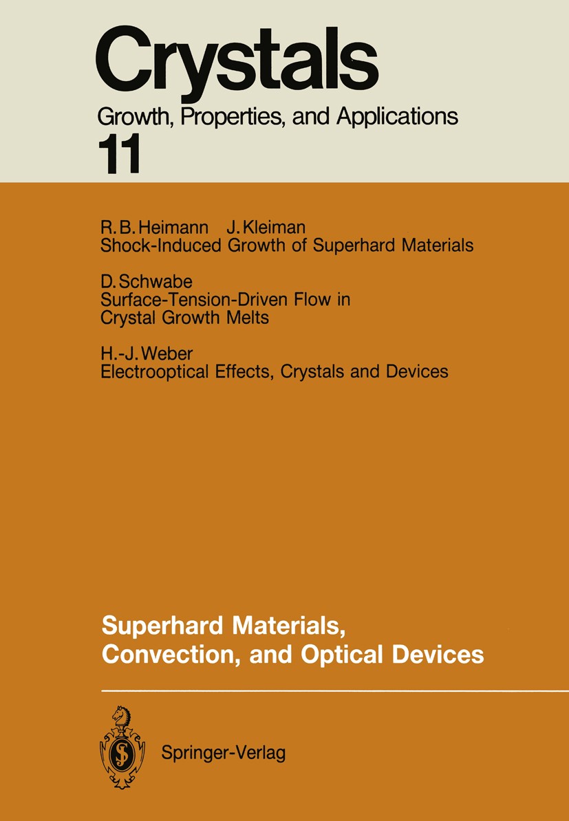 Titlebook: Superhard Materials, Convection, and Optical Devices; R. B. Heimann,J. Kleiman,H.-J. Weber Conference proceedings 1988 Springer-Verlag Ber Titlebook: Superhard Materials, Convection, and Optical Devices; R. B. Heimann,J. Kleiman,H.-J. Weber Conference proceedings 1988 Springer-Verlag Ber