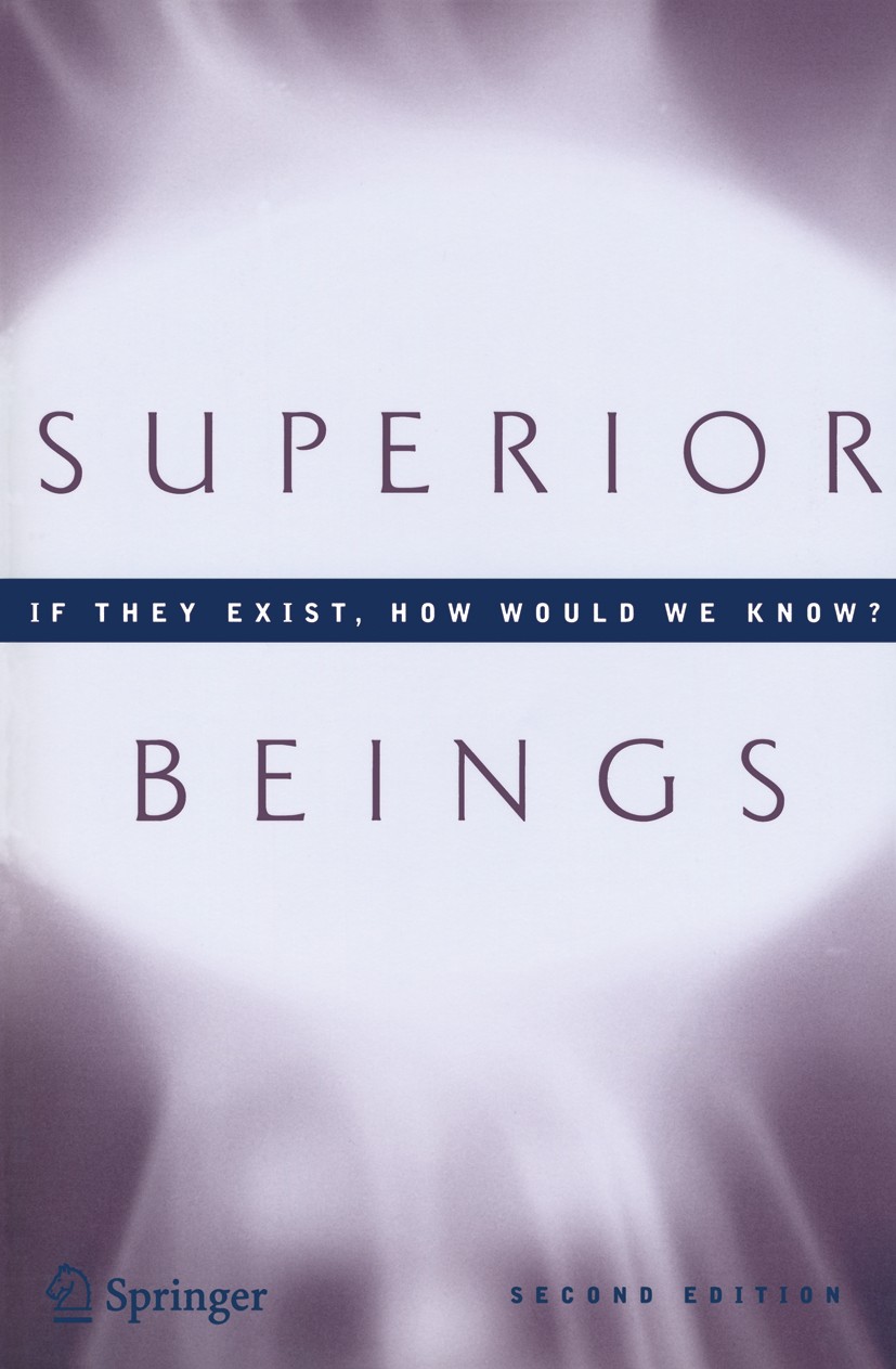 Titlebook: Superior Beings. If They Exist, How Would We Know?; Game-Theoretic Impli Steven J. Brams Book 2007Latest edition Springer-Verlag New York 2 Titlebook: Superior Beings. If They Exist, How Would We Know?; Game-Theoretic Impli Steven J. Brams Book 2007Latest edition Springer-Verlag New York 2