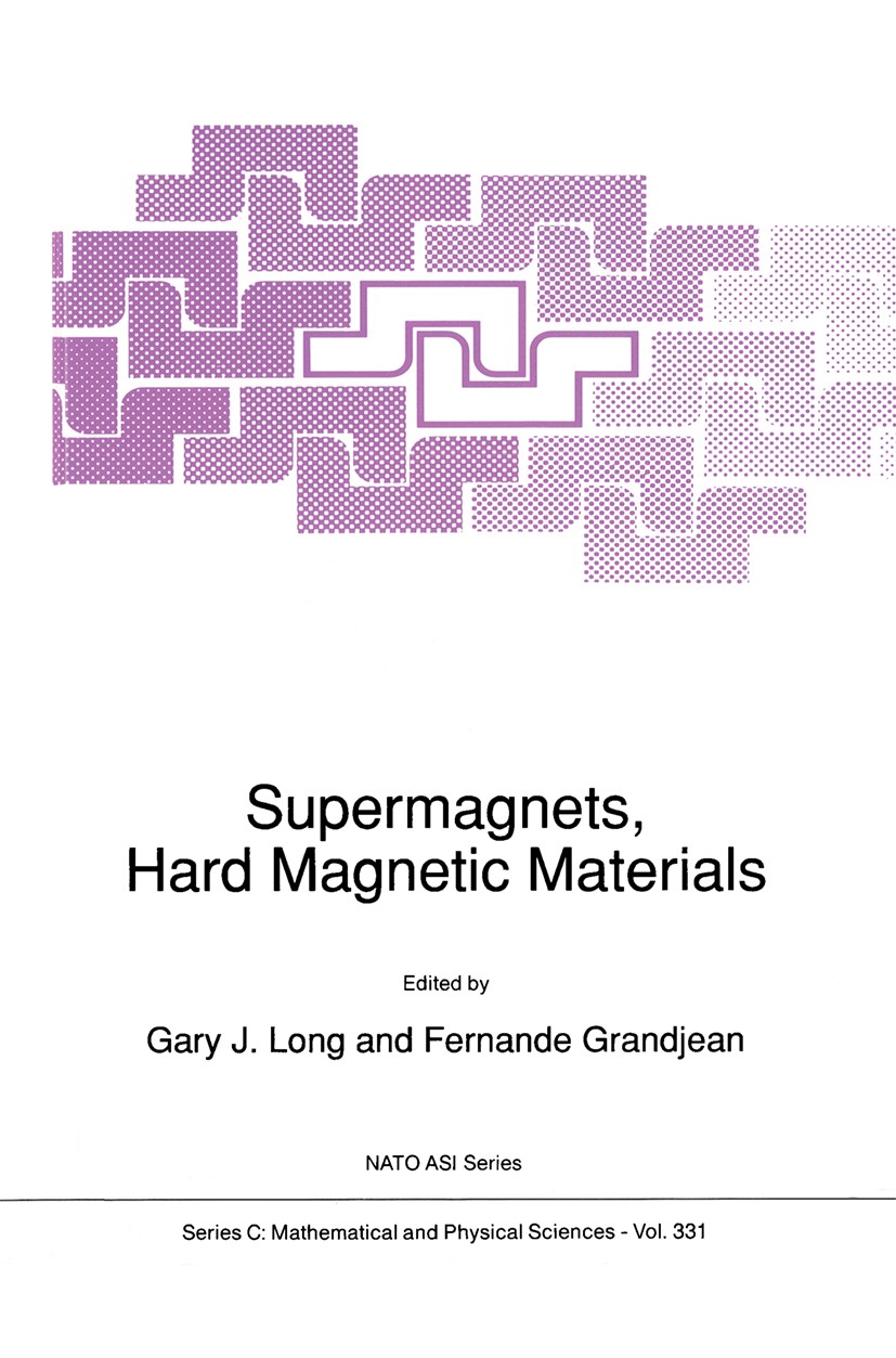 Titlebook: Supermagnets, Hard Magnetic Materials; Gary J. Long,Fernande Grandjean Book 1991 Kluwer Academic Publishers 1991 Metall.Mössbauer effect.a Titlebook: Supermagnets, Hard Magnetic Materials; Gary J. Long,Fernande Grandjean Book 1991 Kluwer Academic Publishers 1991 Metall.Mössbauer effect.a