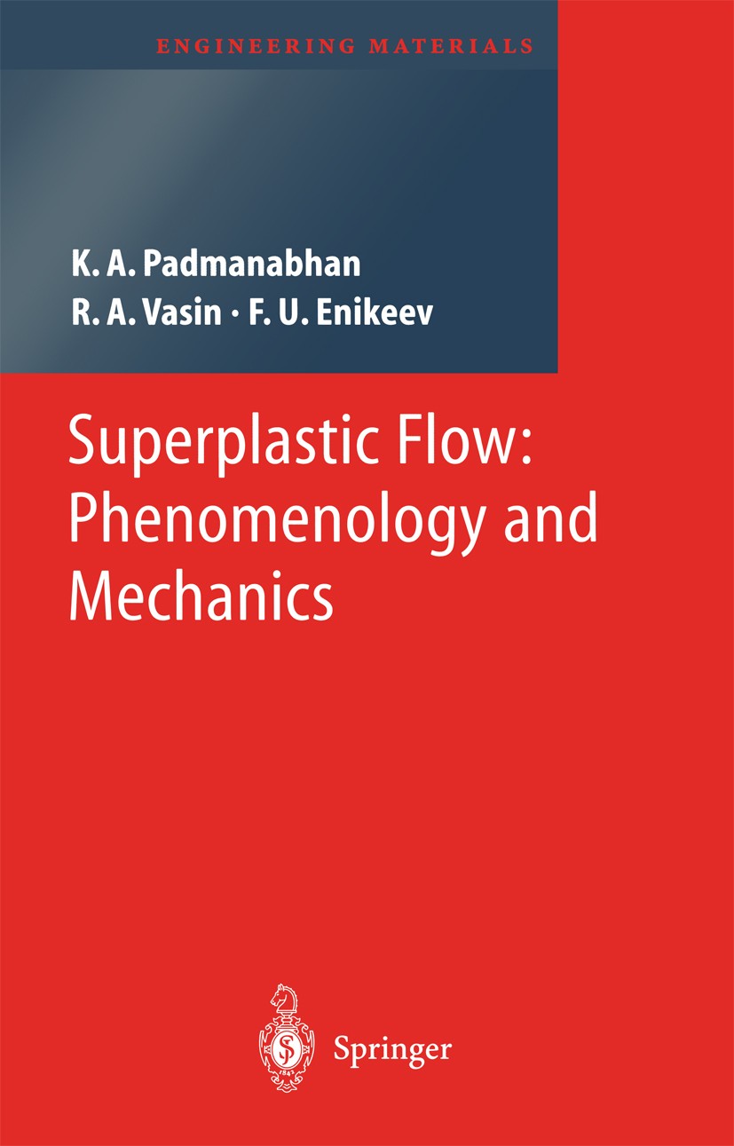 Titlebook: Superplastic Flow; Phenomenology and Me K. A. Padmanabhan,R. A. Vasin,F. U. Enikeev Book 2001 Springer-Verlag Berlin Heidelberg 2001 Materi Titlebook: Superplastic Flow; Phenomenology and Me K. A. Padmanabhan,R. A. Vasin,F. U. Enikeev Book 2001 Springer-Verlag Berlin Heidelberg 2001 Materi