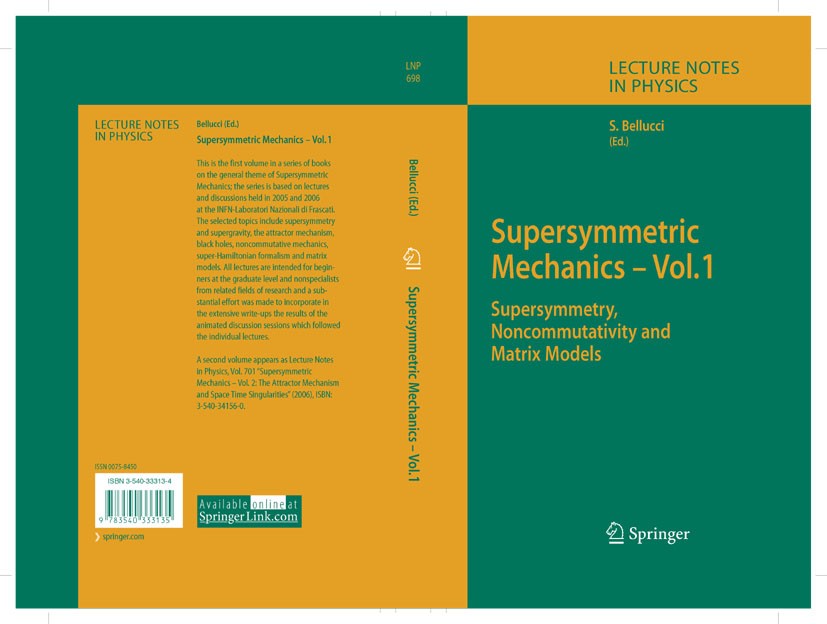 Titlebook: Supersymmetric Mechanics - Vol. 1; Supersymmetry, Nonco Stefano Bellucci Book 2006 Springer-Verlag Berlin Heidelberg 2006 Gravity.black hol Titlebook: Supersymmetric Mechanics - Vol. 1; Supersymmetry, Nonco Stefano Bellucci Book 2006 Springer-Verlag Berlin Heidelberg 2006 Gravity.black hol