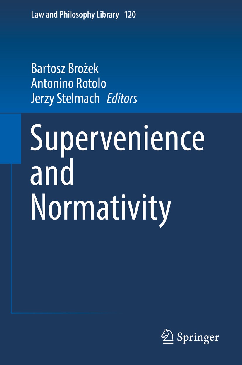Titlebook: Supervenience and Normativity; Bartosz Brożek,Antonino Rotolo,Jerzy Stelmach Book 2017 Springer International Publishing AG 2017 Edmund Hu Titlebook: Supervenience and Normativity; Bartosz Brożek,Antonino Rotolo,Jerzy Stelmach Book 2017 Springer International Publishing AG 2017 Edmund Hu
