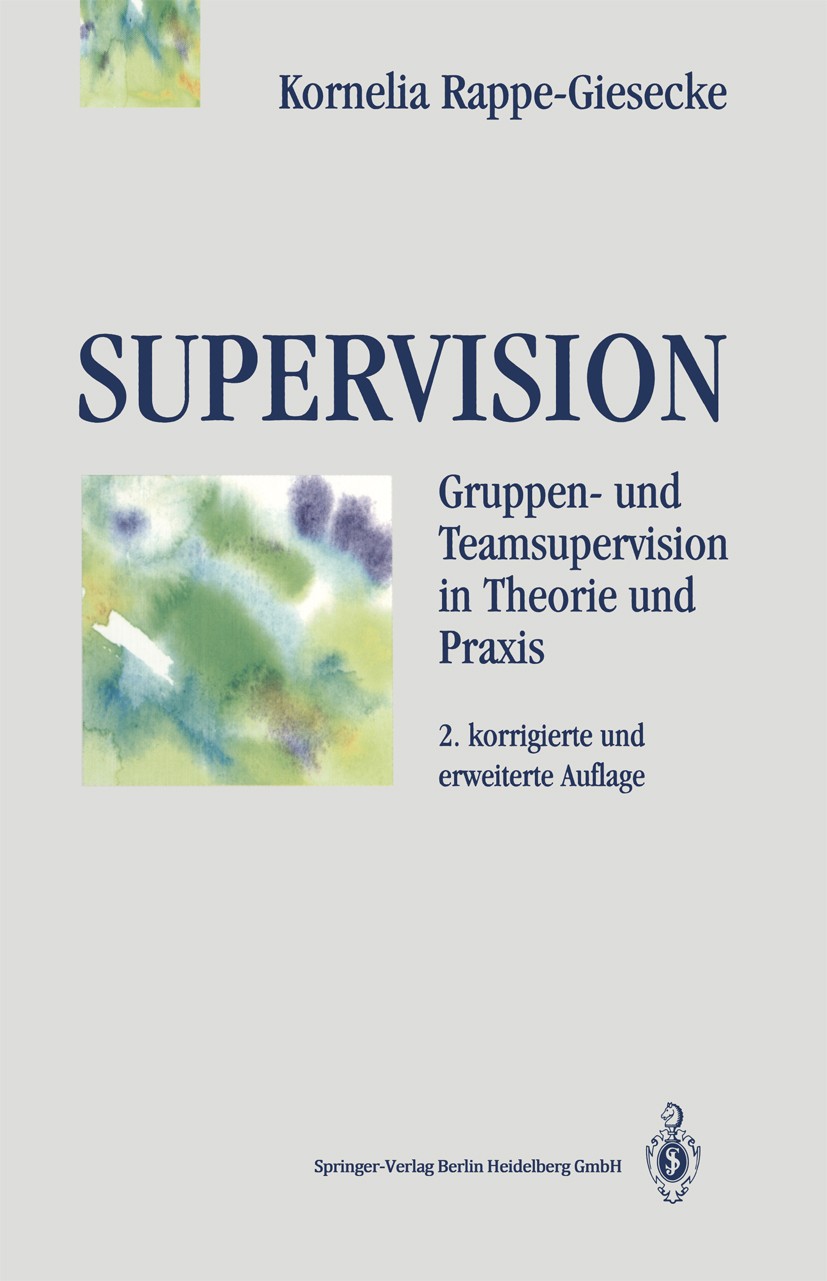 Titlebook: Supervision; Gruppen- und Teamsup Kornelia Rappe-Giesecke Book 19942nd edition Springer-Verlag Berlin Heidelberg 1994 Balint-Gruppenarbeit. Titlebook: Supervision; Gruppen- und Teamsup Kornelia Rappe-Giesecke Book 19942nd edition Springer-Verlag Berlin Heidelberg 1994 Balint-Gruppenarbeit.