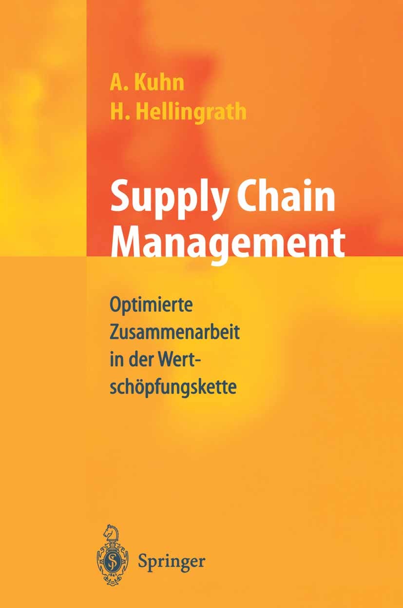 Titlebook: Supply Chain Management; Optimierte Zusammena Axel Kuhn,Bernd Hellingrath Book 2002 Springer-Verlag Berlin Heidelberg 2002 Beschaffung.Hand Titlebook: Supply Chain Management; Optimierte Zusammena Axel Kuhn,Bernd Hellingrath Book 2002 Springer-Verlag Berlin Heidelberg 2002 Beschaffung.Hand