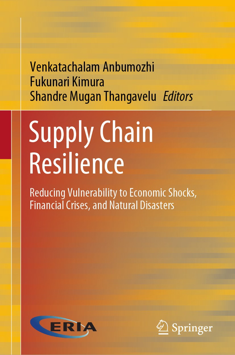 Titlebook: Supply Chain Resilience; Reducing Vulnerabili Venkatachalam Anbumozhi,Fukunari Kimura,Shandre Mu Book 2020 Springer Nature Singapore Pte Lt Titlebook: Supply Chain Resilience; Reducing Vulnerabili Venkatachalam Anbumozhi,Fukunari Kimura,Shandre Mu Book 2020 Springer Nature Singapore Pte Lt