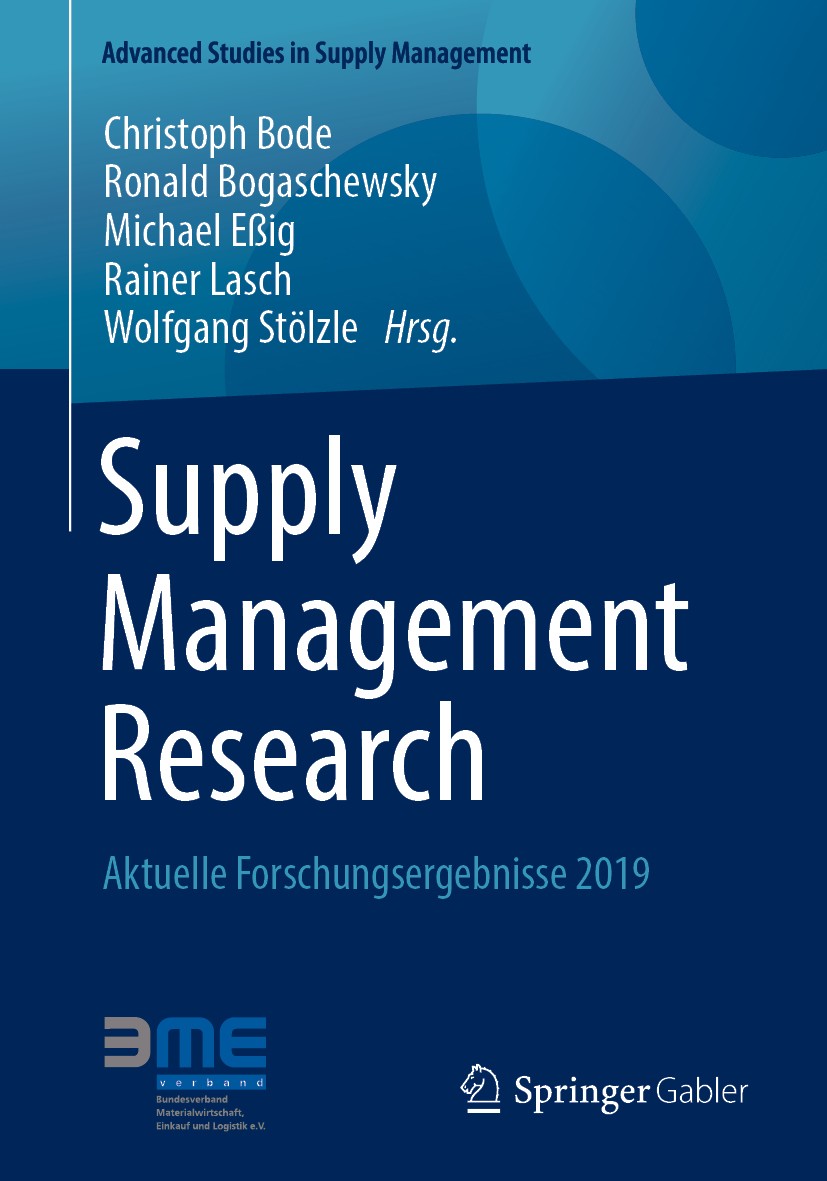 Titlebook: Supply Management Research; Aktuelle Forschungse Christoph Bode,Ronald Bogaschewsky,Wolfgang Stölzl Book 2019 Der/die Herausgeber bzw. der/ Titlebook: Supply Management Research; Aktuelle Forschungse Christoph Bode,Ronald Bogaschewsky,Wolfgang Stölzl Book 2019 Der/die Herausgeber bzw. der/