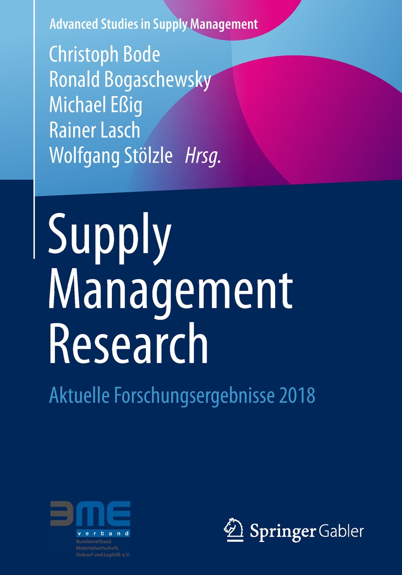 Titlebook: Supply Management Research; Aktuelle Forschungse Christoph Bode,Ronald Bogaschewsky,Wolfgang Stölzl Book 2019 Springer Fachmedien Wiesbaden Titlebook: Supply Management Research; Aktuelle Forschungse Christoph Bode,Ronald Bogaschewsky,Wolfgang Stölzl Book 2019 Springer Fachmedien Wiesbaden
