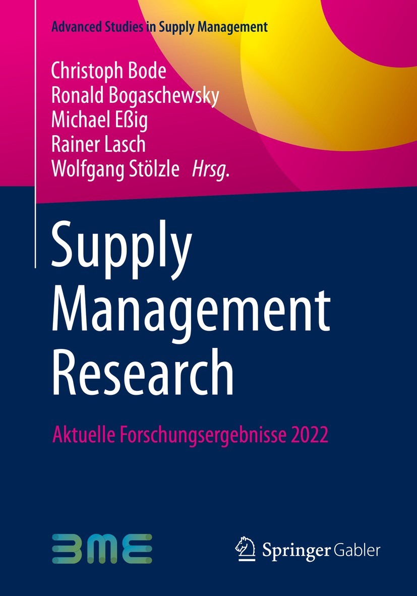 Titlebook: Supply Management Research; Aktuelle Forschungse Christoph Bode,Ronald Bogaschewsky,Wolfgang Stölzl Book 2022 Springer Fachmedien Wiesbaden Titlebook: Supply Management Research; Aktuelle Forschungse Christoph Bode,Ronald Bogaschewsky,Wolfgang Stölzl Book 2022 Springer Fachmedien Wiesbaden