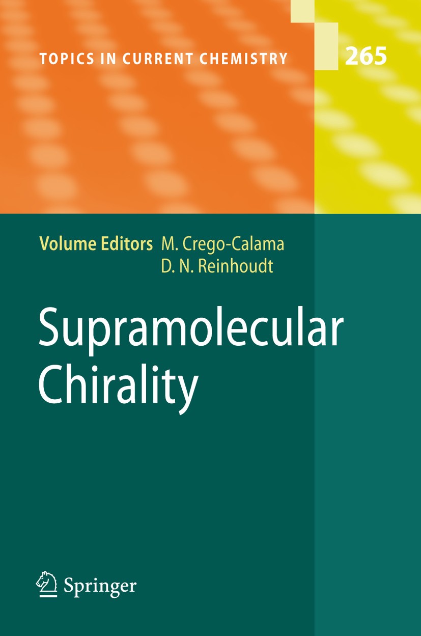 Titlebook: Supramolecular Chirality; Mercedes Crego-Calama,David N. Reinhoudt Book 2006 Springer-Verlag Berlin Heidelberg 2006 chemistry.chirality.ho Titlebook: Supramolecular Chirality; Mercedes Crego-Calama,David N. Reinhoudt Book 2006 Springer-Verlag Berlin Heidelberg 2006 chemistry.chirality.ho